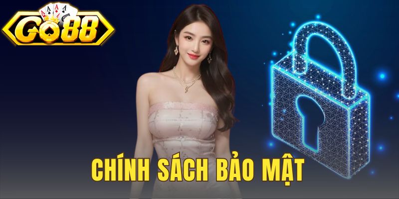 Chính Sách Bảo Mật Go88