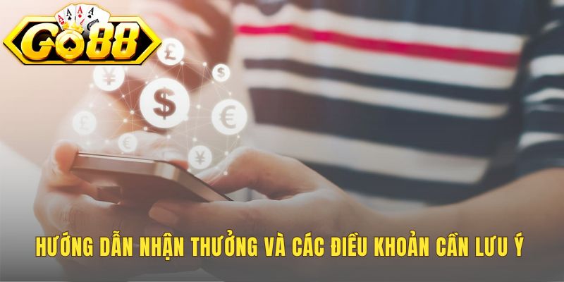 Điều khoản quan trọng giúp bạn nhận khuyến mãi Go88 thuận lợi