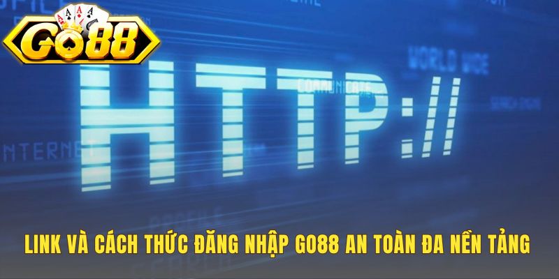 Quy trình đăng nhập Go88 an toàn trên máy tính và điện thoại